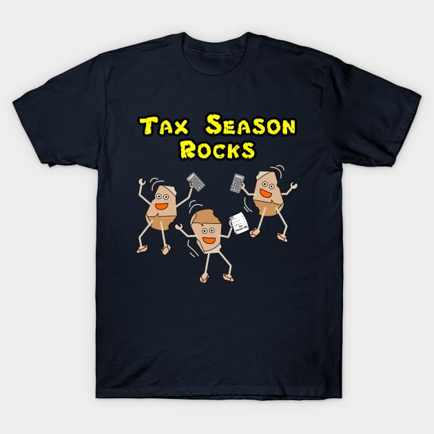 Tax Season Rocks T-Shirt by Barthol Graphics